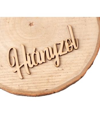 4db Hiányzol felirat fából 10 x 4.5cm - Natúr